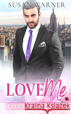 Love Me: A Clean Billionaire Romance Susan Warner 9781948377621 Eg Publishing - książka