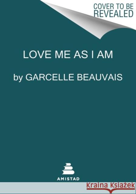 Love Me as I Am: My Journey from Haiti to Hollywood to Happiness Garcelle Beauvais 9780063099593 HarperCollins Publishers Inc - książka