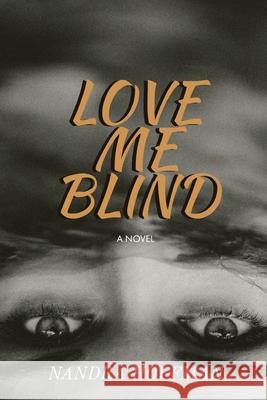 Love Me Blind Nandra Hoffman 9781950697038 Nandra Publishing, LLC - książka