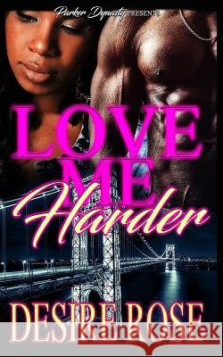 Love Me Harder Desire Rose 9781545112830 Createspace Independent Publishing Platform - książka