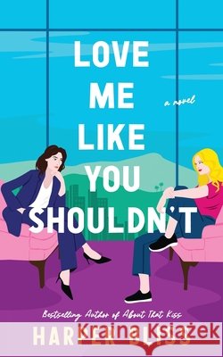 Love Me Like You Shouldn't Harper Bliss 9789464339697 Ladylit Publishing - książka