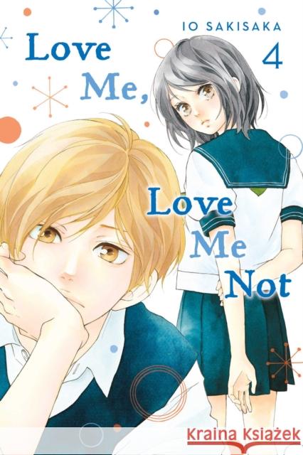 Love Me, Love Me Not, Vol. 4 Io Sakisaka 9781974713127 Viz Media, Subs. of Shogakukan Inc - książka