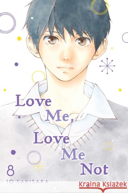 Love Me, Love Me Not, Vol. 8 Io Sakisaka 9781974713165 Viz Media, Subs. of Shogakukan Inc - książka