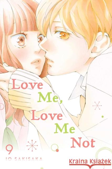 Love Me, Love Me Not, Vol. 9 Io Sakisaka 9781974713172 Viz Media, Subs. of Shogakukan Inc - książka