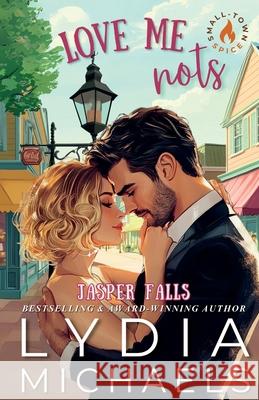 Love Me Nots: Artist Rendition Lydia Michaels 9781735467771 Bailey Brown Publishing - książka