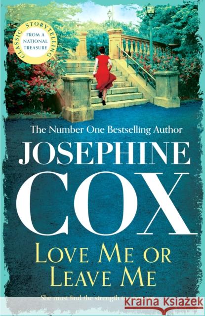 Love Me or Leave Me: A captivating saga of escapism and undying hope Josephine Cox 9781035409235 Headline Publishing Group - książka