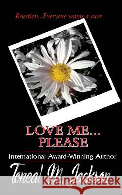 Love Me...Please Toneal M. Jackson 9781945145278 APS Publishing - książka