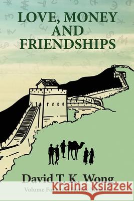 Love, Money and Friendships David T. K. Wong 9789887554745 Blacksmith Books - książka