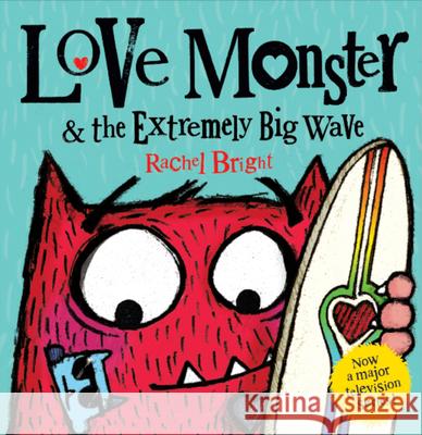 Love Monster and the Extremely Big Wave Rachel Bright   9780008408336 HarperCollins Publishers - książka