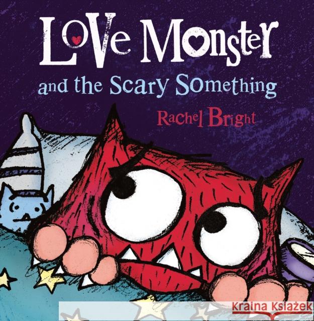 Love Monster and the Scary Something Rachel Bright 9780374346911 Farrar, Straus & Giroux Inc - książka