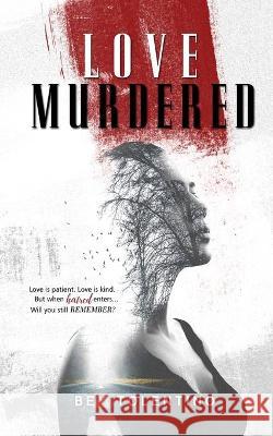 Love Murdered Bey Tolentino 9781699513903 Independently Published - książka