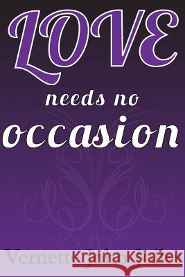 Love Needs No Occasion Vernette John-Joiles 9781507589632 Createspace - książka