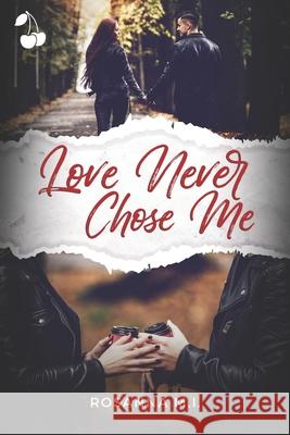 Love Never Chose Me Cherry Publishing Rosanna M 9781801162241 Cherry Publishing - książka