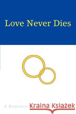 Love Never Dies D. L. Brook 9780595304608 iUniverse - książka