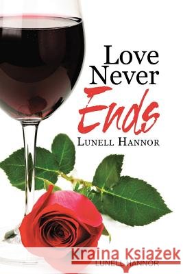 LOVE NEVER ENDS TIME LUNELL HANNOR 9780359598175 Lulu.com - książka