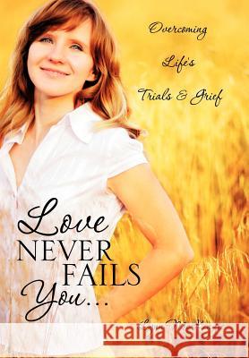 Love Never Fails You... Lynn McKenzie 9781613798102 Xulon Press - książka