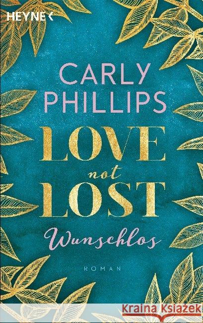 Love not Lost - Wunschlos Phillips, Carly 9783453424050 Heyne - książka