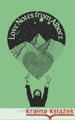 Love notes from Alborz Pardis Aliakbarkhani 9781999467227 Government of Canada - książka