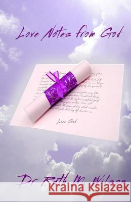 Love Notes from God Ruth M. Wilson 9780692680971 Bk Royston Publishing - książka