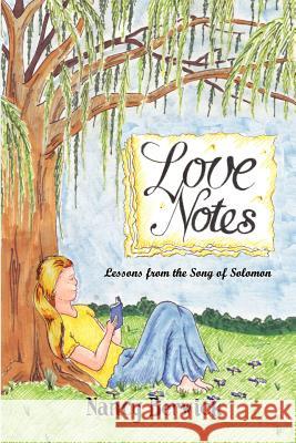 Love Notes: Lessons from the Song of Solomon Nancy Berwick 9781410769473 Authorhouse - książka