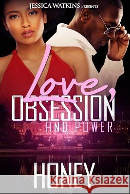 Love, Obsession, and Power Honey 9781517309107 Createspace - książka