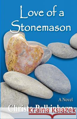 Love of a Stonemason Christa Polkinhorn 9780960013555 Bookworm Press - książka