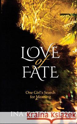 Love of Fate Ina Catrinescu 9781533227478 Createspace Independent Publishing Platform - książka