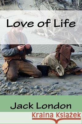 Love of Life Jack London Mybook 9781977904973 Createspace Independent Publishing Platform - książka