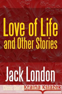 Love of Life & Other Stories Jack London 9781387079469 Lulu.com - książka