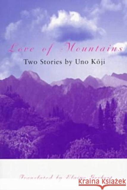 Love of Mountains Koji, Uno 9780824817565 University of Hawaii Press - książka