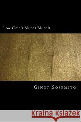 Love Omnia Munda Mundis Ginet Sosemito 9789082045109 Ginet Sosemito - książka