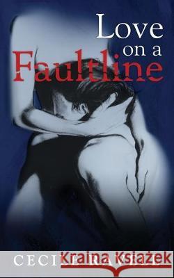 Love on a Faultline Cecile Ravell 9781922261632 Moshpit Publishing - książka