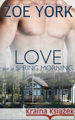 Love on a Spring Morning Zoe York 9781926527857 Zoe York - książka