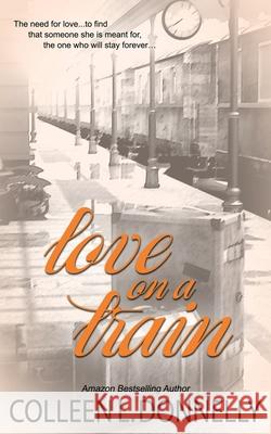 Love on a Train Colleen L Donnelly 9781509205264 Wild Rose Press - książka