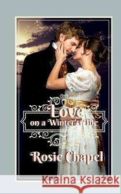 Love on a Winter's Tide Rosie Chapel 9780995430365 Ulfire Pty Ltd - książka