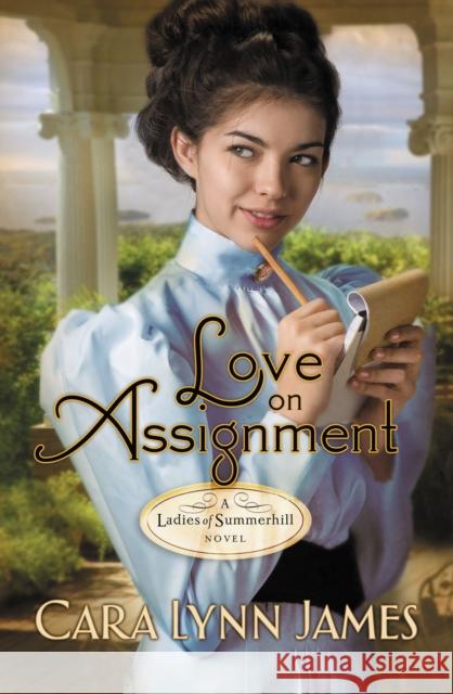 Love on Assignment Cara Lynn James 9781595546807 Thomas Nelson Publishers - książka