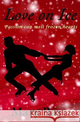 Love on Ice Mary Ray 9781519220479 Createspace - książka