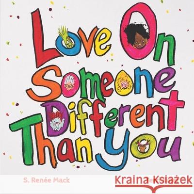 Love On Someone Different Than You S. Renee Mack Terri Einer S. Ren 9781735074054 Creole Soul Creative - książka