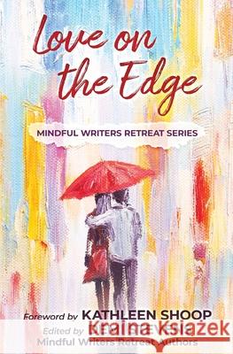 Love on the Edge Kathleen Shoop Demi Stevens 9781646491896 Mindful Writers Retreat Series - książka