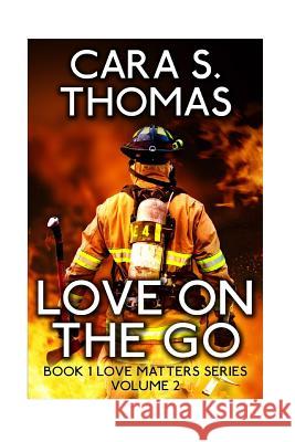 Love On The Go Thomas, Cara S. 9781519151568 Createspace - książka