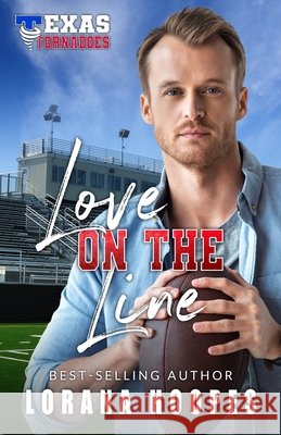 Love on the Line: Sweet, Christian Football Romance: A Christian Football Romance Lorana Hoopes 9798628893579 Independently Published - książka