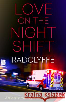 Love on the Night Shift Radclyffe 9781635556681 Bold Strokes Books - książka
