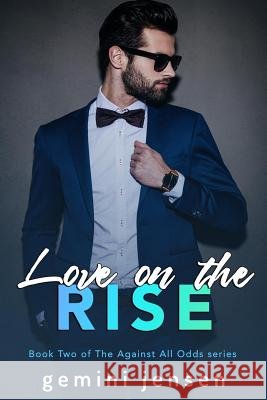 Love on the Rise: Book Two of the Against All Odds Series Gemini Jensen 9781792697524 Independently Published - książka