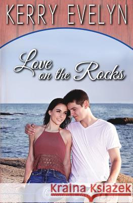 Love on the Rocks: An Inspirational Clean Romance Kerry Evelyn 9780999586129 Kerry Tastinger - książka