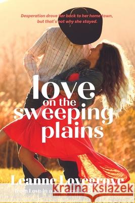 Love on the Sweeping Plains Leanne Lovegrove 9780645271713 Leanne Lovegrove - książka
