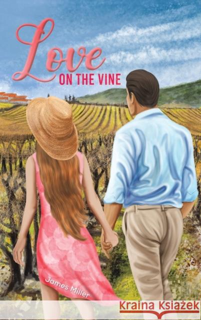 Love on the Vine James Miller 9781398453470 Austin Macauley Publishers - książka