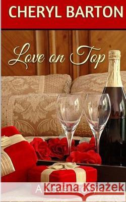 Love on Top Cheryl Barton 9780997877953 Crbarton Productions, LLC - książka