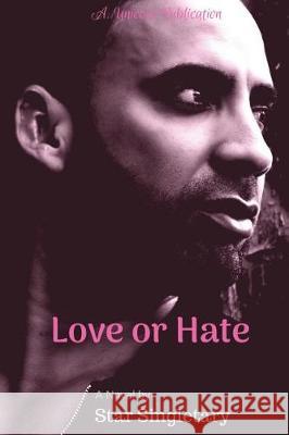 Love or Hate Star Singletary 9781723482038 Createspace Independent Publishing Platform - książka