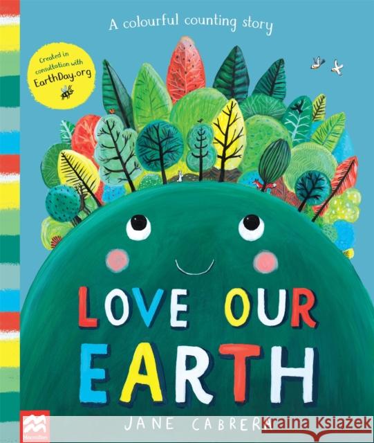 Love Our Earth: A Colourful Counting Story Jane Cabrera 9781529035544 Pan Macmillan - książka