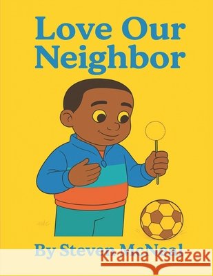 Love Our Neighbor McNeal, Steven 9798293214945 Independently Published - książka